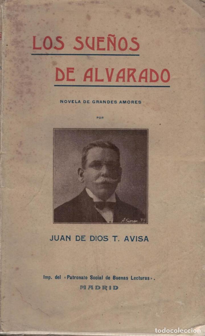 Libros: LOS SUE&Ntilde;OS DE ALVARADO. - Dios T. Avisa. Juan de, - Foto 1