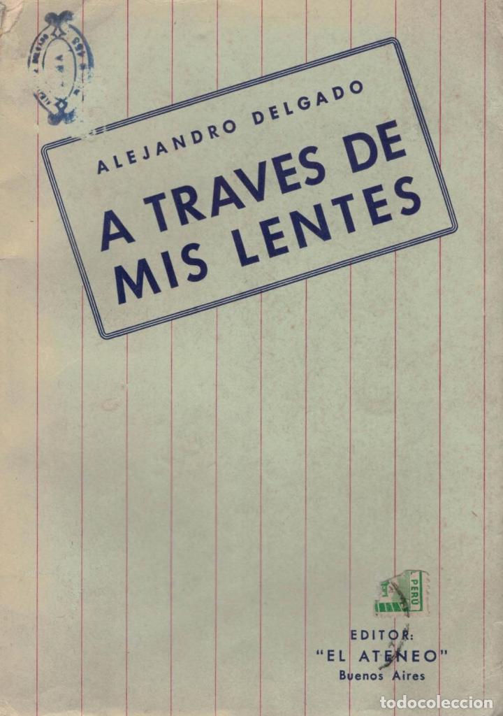 Libros: A TRAVES DE MIS LENTES. - Delgado. Alejandro, - Foto 1