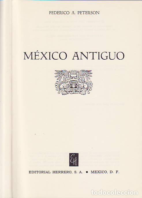 Libros: M&Eacute;XICO ANTIGUO. - Peterson. Federico A. - Foto 1