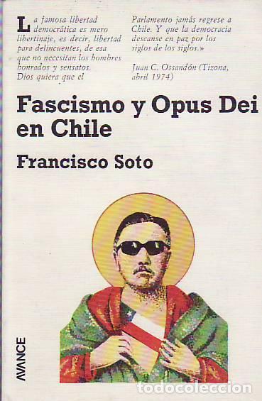 Libri di seconda mano: FASCISMO Y OPUS DEI EN CHILE. (Estudios de literatura e ideolog&iacute;a). - Soto. Francisco,