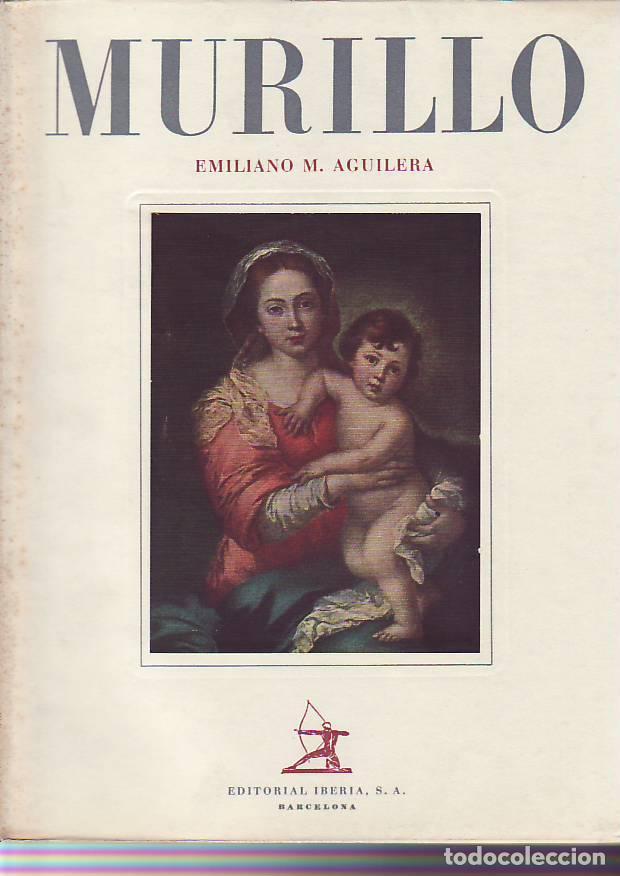 Libros: BARTOLOM&Eacute; ESTEBAN MURILLO. - Aguilera. Emiliano M. - Foto 1