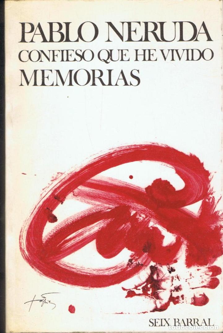 Libros: CONFIESO QUE HE VIVIDO. - Neruda. Pablo, - Foto 1