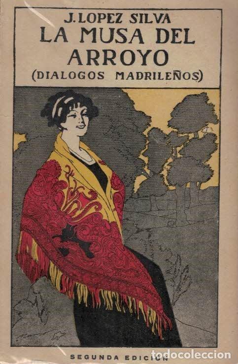 Libros: LA MUSA DEL ARROYO (Dialogos Madrile&ntilde;os) - L&oacute;pez Silva. J., - Foto 1