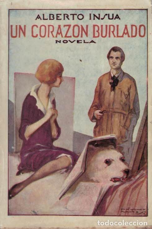 Libros: UN CORAZ&Oacute;N BURLADO. - Insua. Alberto, - Foto 1