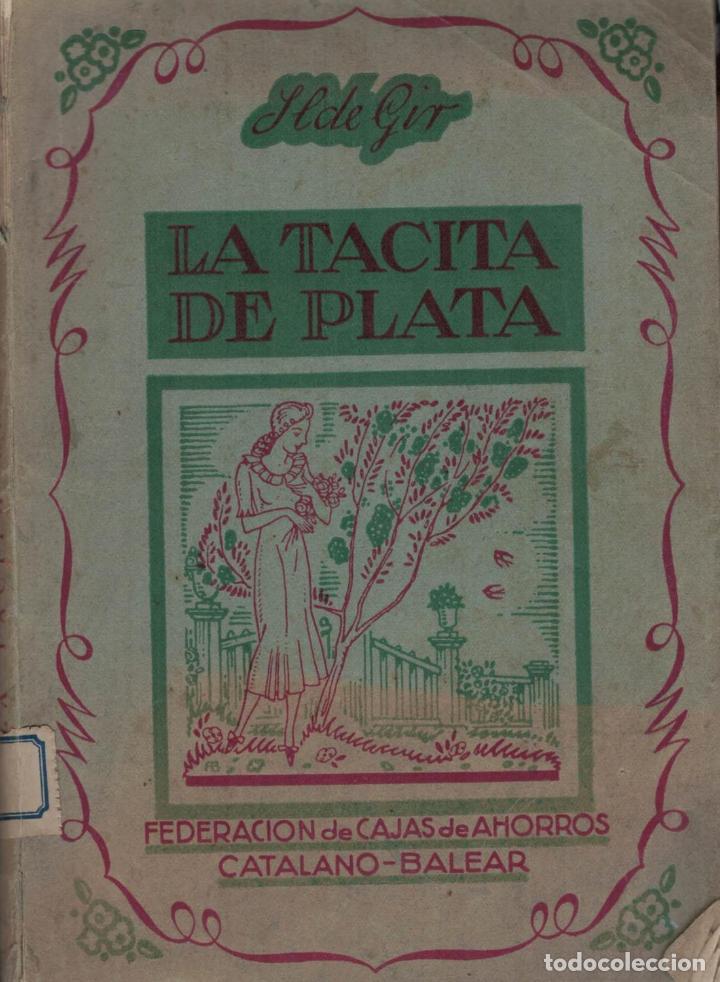 Libros: LA TACITA DE PLATA. - Gir. Ilde, - Foto 1