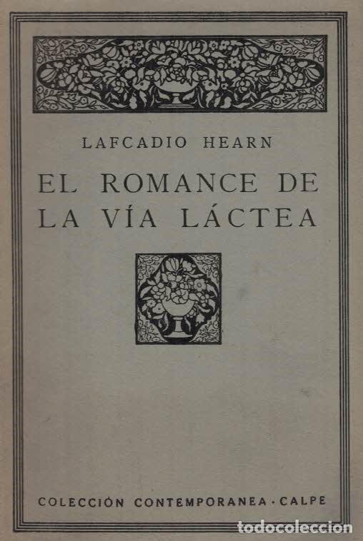 Libros: EL ROMANCE DE LA V&Iacute;A L&Aacute;CTEA. - Hearn. Lafcadio, - Foto 1