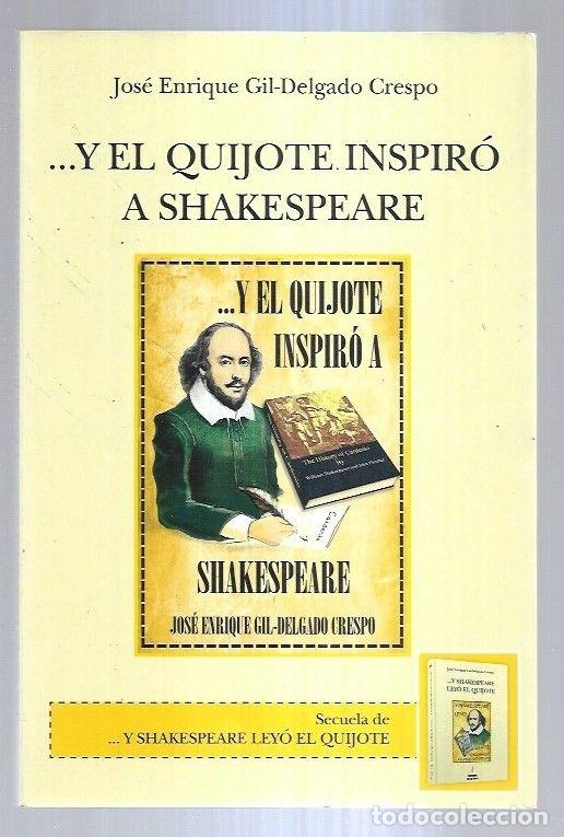 Libros: Y EL QUIJOTE INSPIRO A SHAKESPEARE - GIL-DELGADO CRESPO, JOSE ENRIQUE