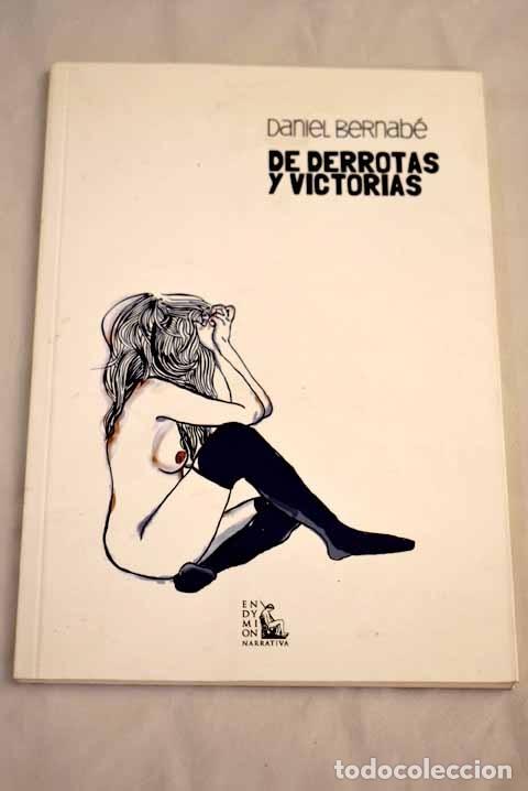Libros: De derrotas y victorias.- Bernab&eacute; Marchena, Daniel - Foto 1