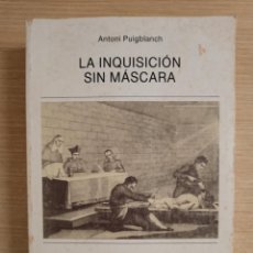 Libros: LA INQUISICION SIN MASCARA ESTUDI PRELIMINAR DE JOAN ABELLO JUANPERE - 1ª EDICIO - FACSIMIL - PUIGBL. Lote 185855053