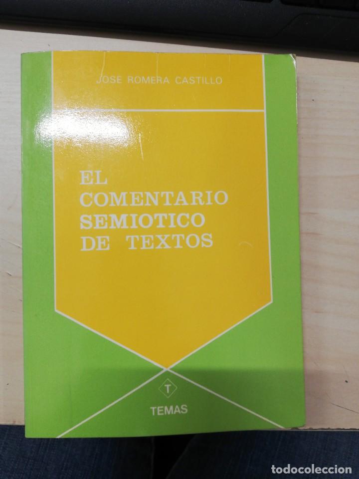 Libros: EL COMENTARIO SEMI&Oacute;TICO DE TEXTOS. JOS&Eacute; ROMERA CASTILLO. 1980 - Foto 1