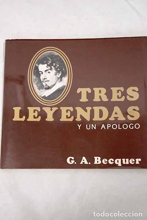 Libros: Tres leyendas y un apologo.- B&eacute;cquer, Gustavo Adolfo - Foto 1