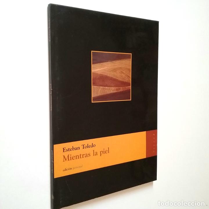 Libros: Esteban Toledo - Mientras la piel - Foto 1