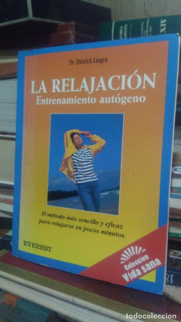 Libros: LA RELAJACI&Oacute;N, DR. DIETRICH LANGEN, ED. EVEREST - Foto 1