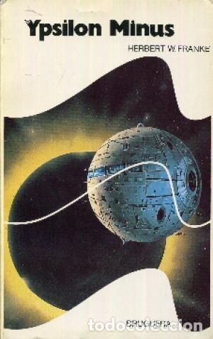 Libros: YPSILON MINUS. - FRANKE, Herbert W. - Foto 1