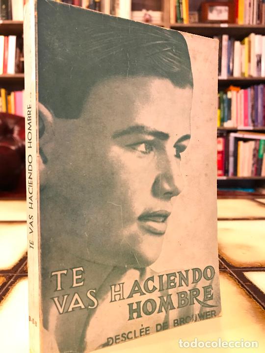 Libros: Te vas haciendo hombre. Descl&eacute;e de Brouwer - Foto 1