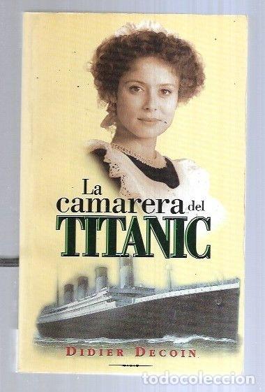 Libros: CAMARERA DEL TITANIC - LA - DECOIN, DIDIER - Foto 3