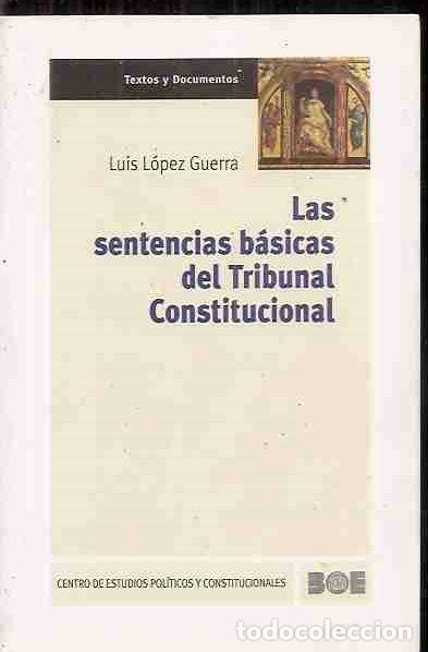 Libros: SENTENCIAS BASICAS DEL TRIBUNAL CONSTITUCIONAL - LAS - LOPEZ GUERRA, LUIS - Foto 2