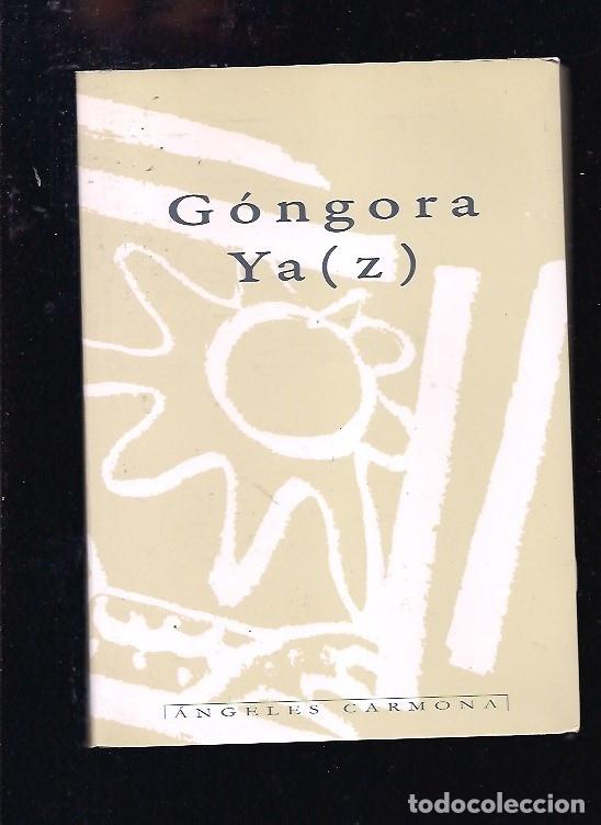 Libros: GONGORA YA (Z) - CARMONA, ANGELES - Foto 2