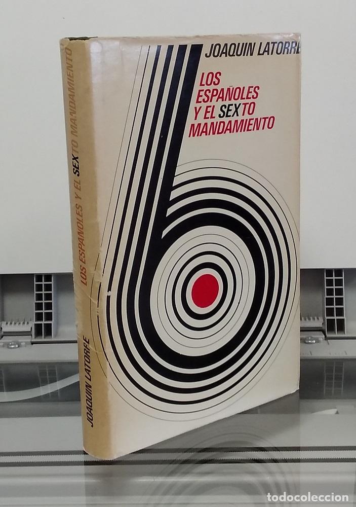 Libros: Los espa&ntilde;oles y el sexto mandamiento - Joaqu&iacute;n Latorre - Foto 1