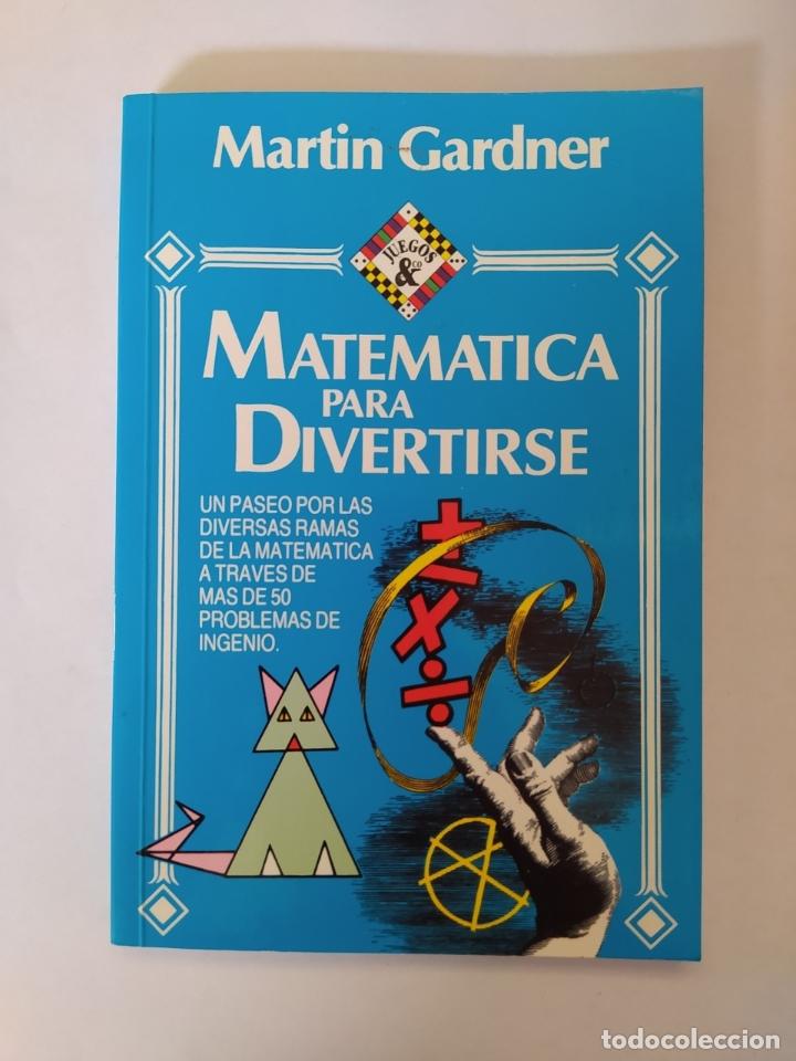 Libros: MATEMATICA PARA DIVERTIRSE. - MARTIN GARDNER. TDK344 - Foto 1