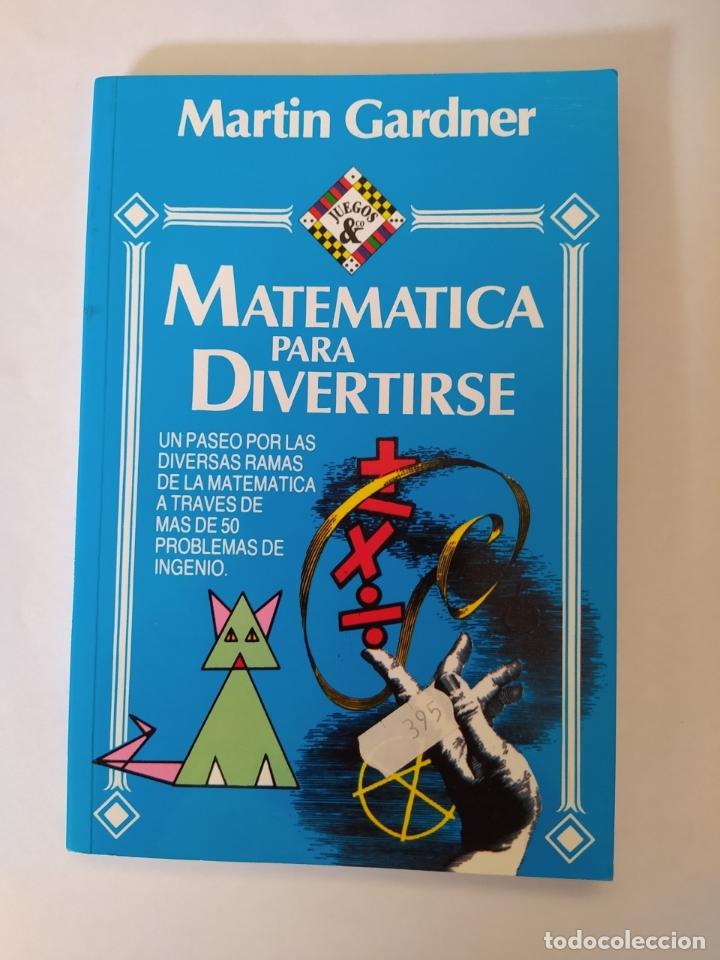 Libros: MATEMATICA PARA DIVERTIRSE. - MARTIN GARDNER. TDK344 - Foto 1