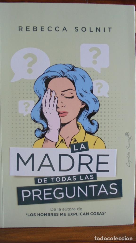 Libros: LA MADRE DE TODAS LAS PREGUNTAS - REBECCA SOLNIT - Foto 1