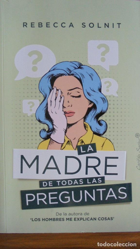 Libros: LA MADRE DE TODAS LAS PREGUNTAS - REBECCA SOLNIT - Foto 1
