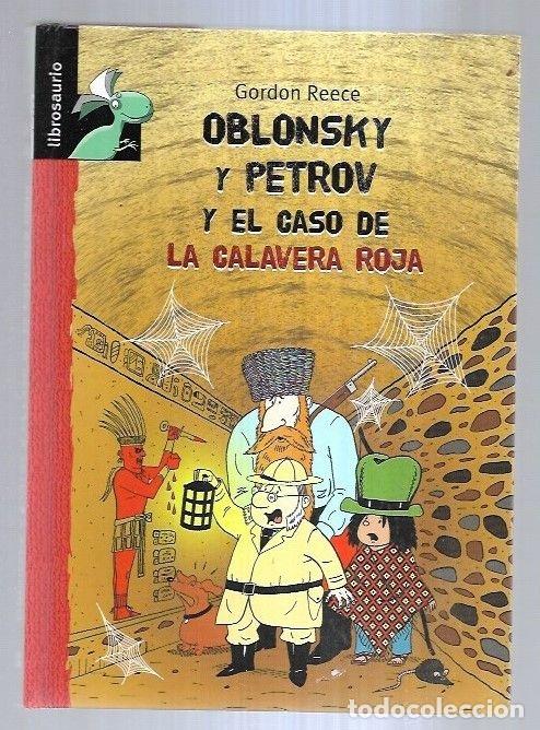 Libros: OBLONSKY Y PETROV Y EL CASO DE LA CALAVERA ROJA - REECE, GORDON - Foto 2