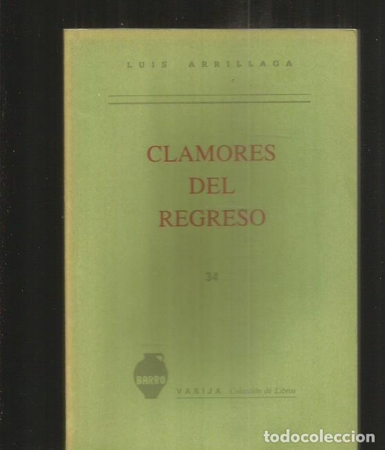 Libros: CLAMORES DEL REGRESO - ARRILLAGA, LUIS - Foto 2