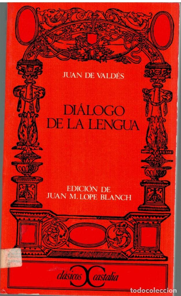 Libros: JUAN DE VALD&Eacute;S - DI&Aacute;LOGO DE LA LENGUA - Foto 1