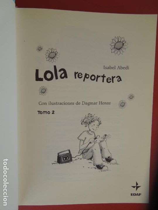 Libros: LOLA REPORTERA - ISABEL ABEDI - EDAF 2008. - Foto 3