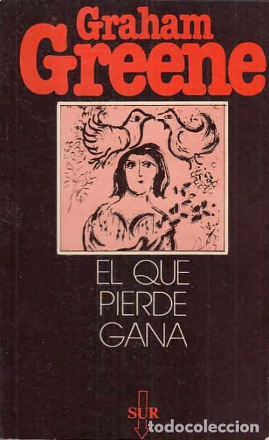 Libros: EL QUE PIERDE, GANA - GREEN, GRAHAM - Foto 1