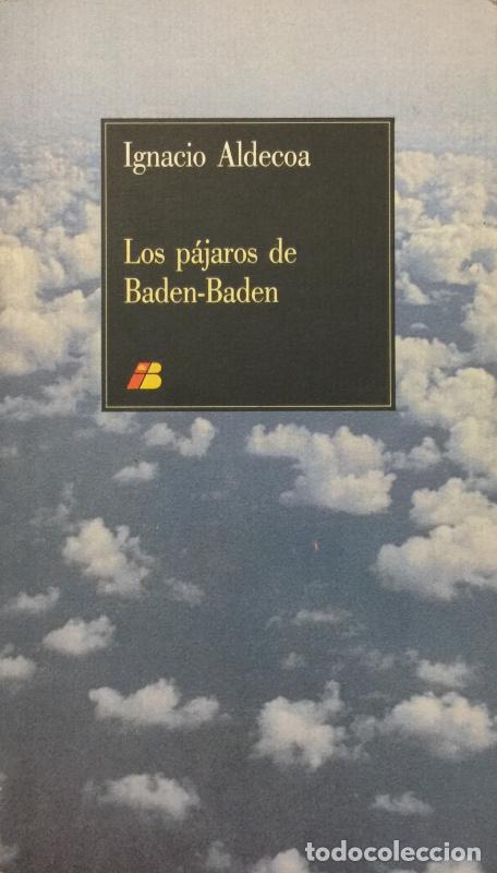 Libros: Los p&aacute;jaros de Baden-Baden - Ignacio Aldecoa - Foto 1