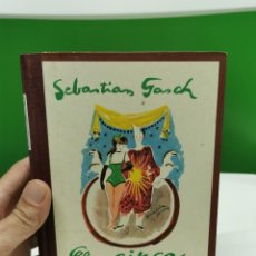 Libros: EL CIRCO Y SUS FIGURAS-SEBASTIÁN GASCH-EDITORIAL BARCELONA 1947