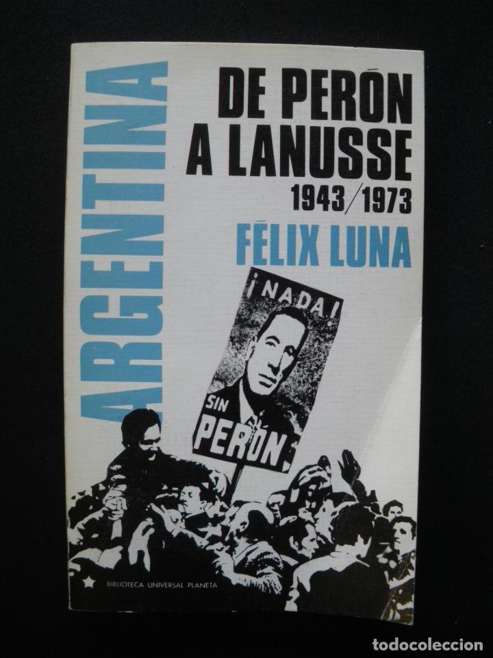 Libros: F&eacute;lix Luna - Argentina, de Per&oacute;n a Lanusse, 1943-1973 - Foto 1