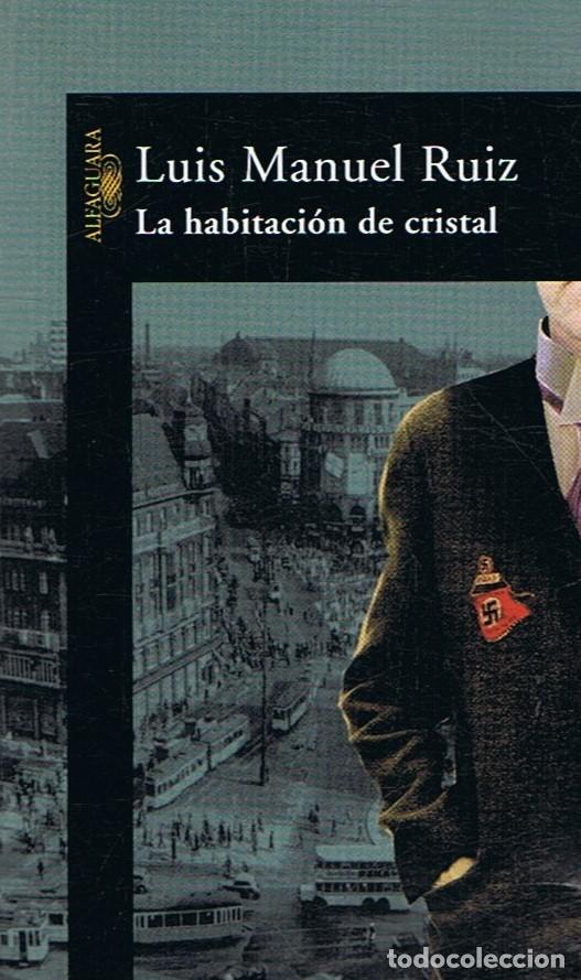 Libros: LA HABITACI&Oacute;N DE CRISTAL - Ruiz. Luis Manuel - Foto 1
