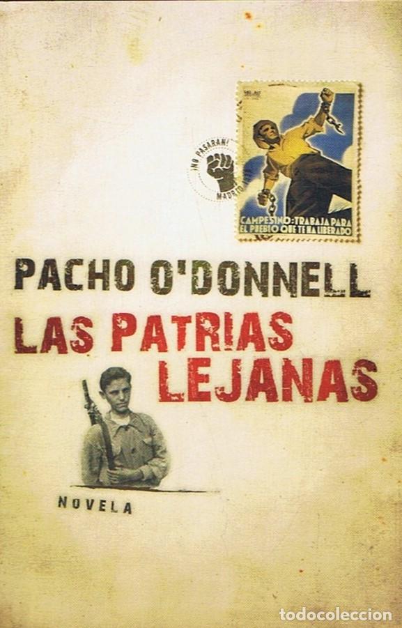 Libros: LAS PATRIAS LEJANAS - ODonnell. Pacho - Foto 1