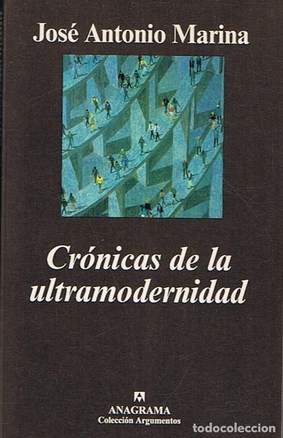 Libros: CR&Oacute;NICAS DE LA ULTRAMODERNIDAD - Marina. Jos&eacute; Antonio - Foto 1