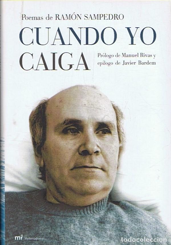 Libros: CUANDO YO CAIGA. Poemas - Sampedro. Ram&oacute;n - Foto 1