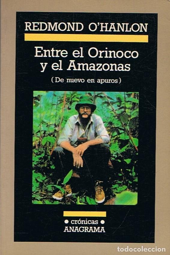 Libros: ENTRE EL ORINOCO Y EL AMAZONAS. (de nuevo en apuros) - 0Hanlon. Redmond - Foto 1