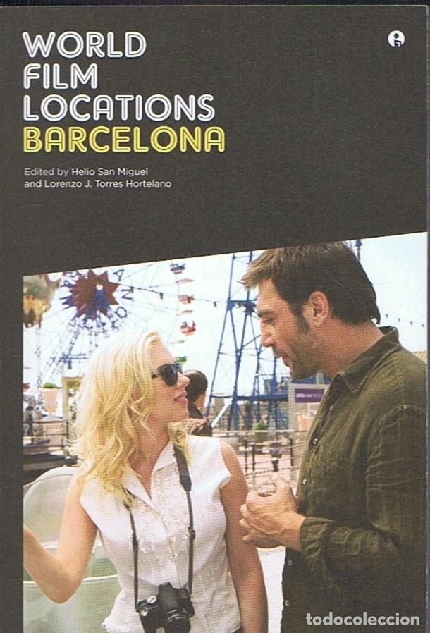 Libros: WORLD FILM LOCATIONS BARCELONA - San Miguel. Helio, / Lorenzo J. Torres Hortelano. (editores)