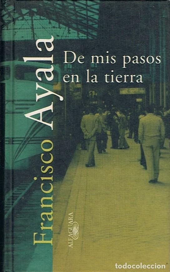 Libros: DE MIS PASOS EN LA TIERRA - Ayala. Francisco - Foto 1