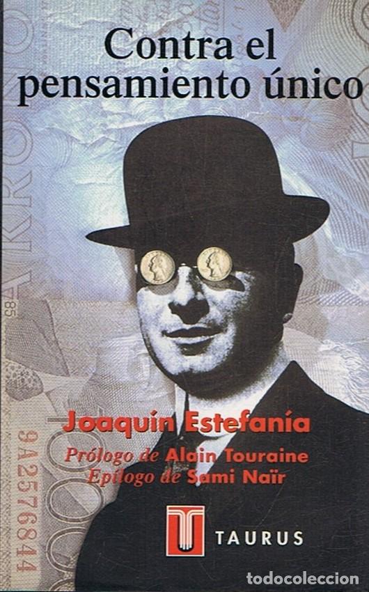 Libros: CONTRA EL PENSAMIENTO &Uacute;NICO - Estefan&iacute;a. Joaqu&iacute;n - Foto 1