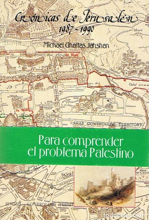 Libros: CR&Oacute;NICAS DE JERUSAL&Eacute;N 1987-1990 - Ghattas Jahshan. Michael - Foto 1