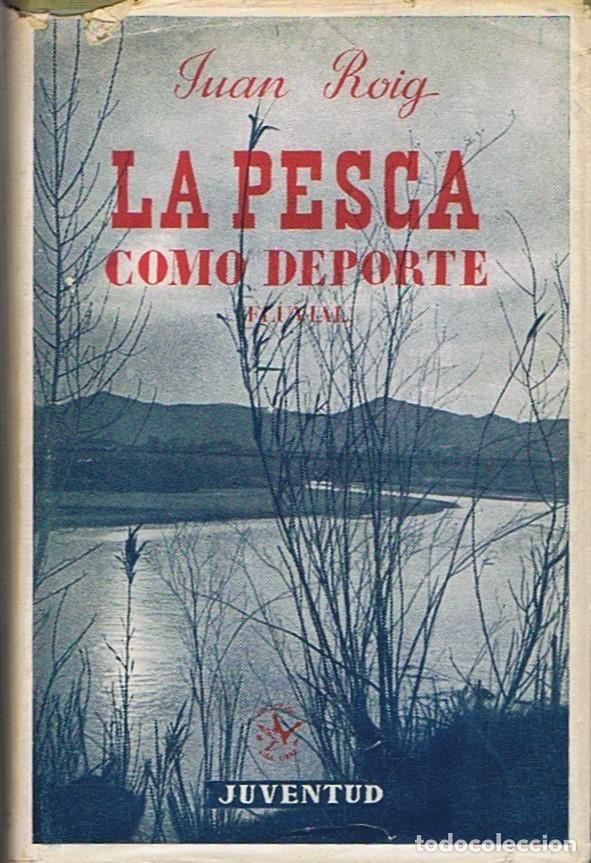 Libros: LA PESCA COMO DEPORTE - Roig. Juan - Foto 1