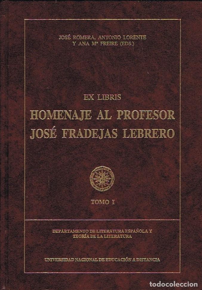 Libros: EX LIBRIS. HOMENAJE AL PROFESOR JOS&Eacute; FRADEJAS LEBRERO. 2 Tomos. - AA.VV - Foto 1