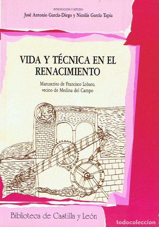Libros: VIDA Y T&Eacute;CNICA EN EL RENACIMIENTO. Manuscrito del siglo XVI. - Lobato. Francisco, (vecino de Medina