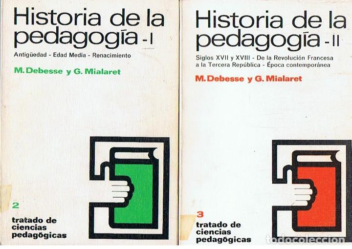 Libros: HISTORIA DE LA PEDAGOG&Iacute;A. 2 Tomos - Debesse / Mialaret - Foto 1