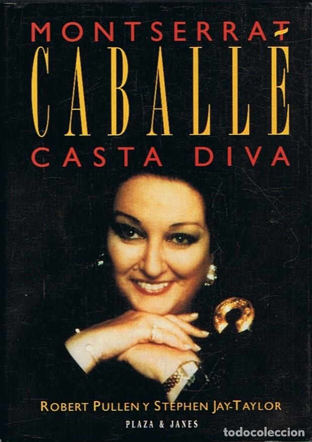 Libros: MONTSERRAT CABALL&Eacute; CASTA DIVA - Pullen. Robert, / Stephen Jay-Taylor - Foto 1