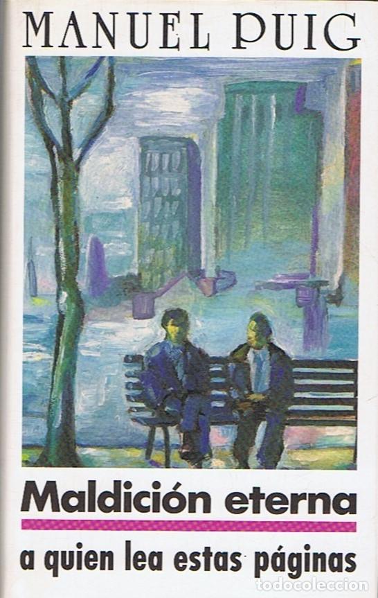 Libros: MALDICI&Oacute;N ETERNA A QUIEN LEA ESTAS P&Aacute;GINAS - Puig. Manuel - Foto 1